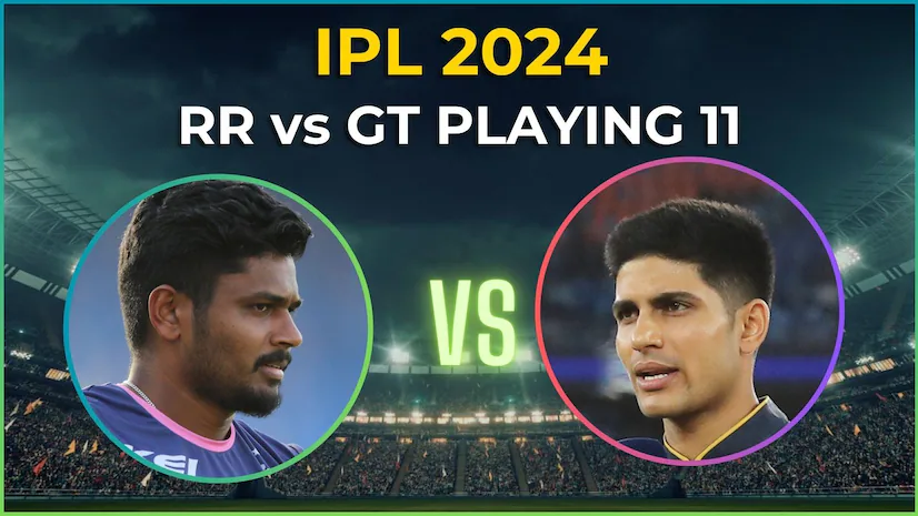 IPL 2024 Today's Match: RR vs GT Playing 11, Live Match Time, Streaming.